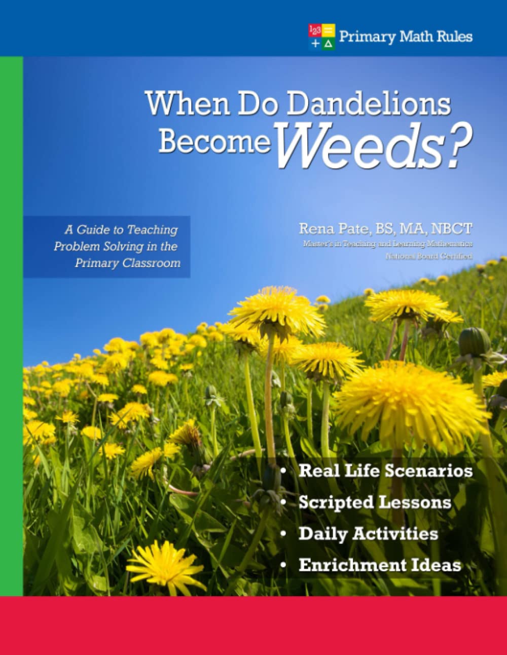 When Do Dandelions Become Weeds - A Guide to Teaching Problem Solving in the Primary Classroom