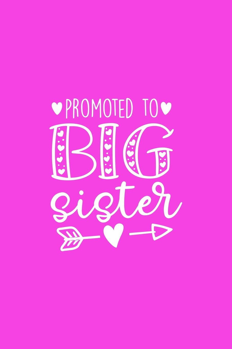 Big Sister Notebook: 6x9 Lined 110 Pages Diary, cute gag gift for little girls, great gift for pregnancy/baby reveal/announcement, perfect and original for daughter, for new older sister