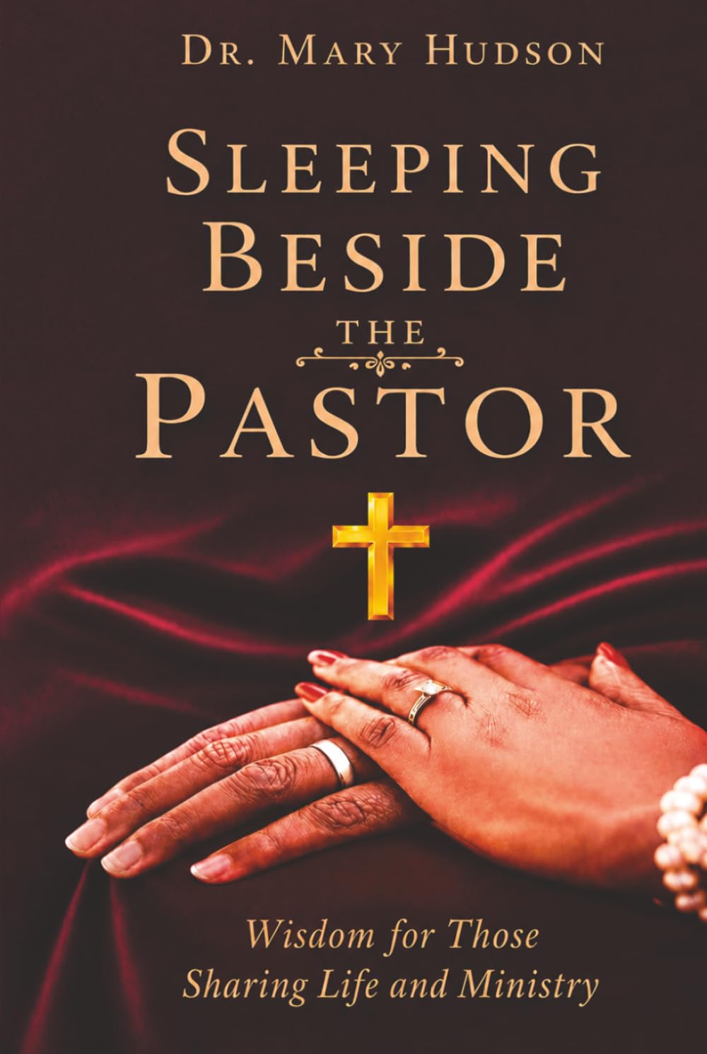 Sleeping Beside The Pastor: Wisdom For Those Sharing Life and Ministry