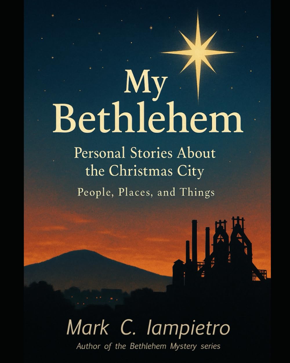 My Bethlehem: Personal Stories about the Christmas City