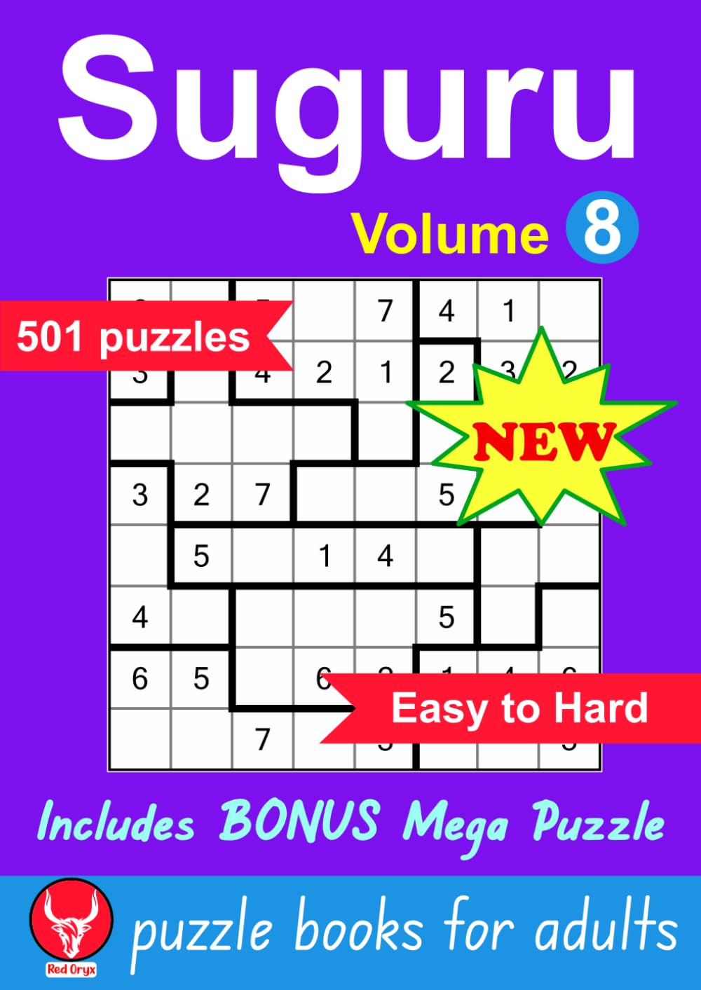 Suguru Puzzle Book For Adults: 501 Easy to Hard Puzzles, Volume 8, 8x8 to 12x12 Grids, Mathematical Logic Brain Teaser Games