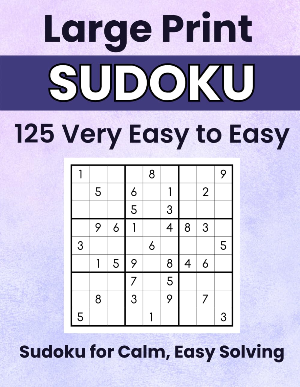 Sudoku for Calm, Easy Solving: Large Print Very Easy to Easy Sudoku with Light Humor (Sudoku With a Smile)