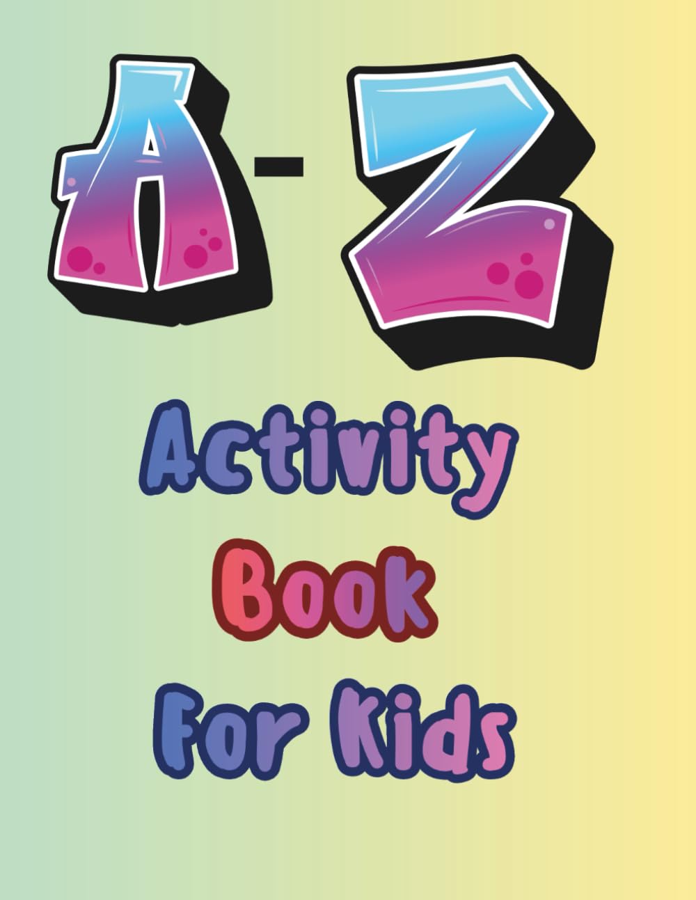 A - Z Activity Book for Kids