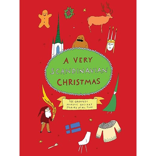 A Very Scandinavian Christmas: The Greatest Nordic Holiday Stories of All Time (Very Christmas, 4)