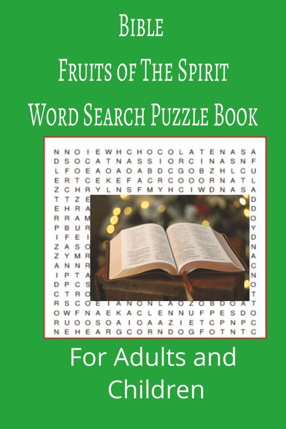 Bible Fruits of the Spirit Word Search Puzzle Book: Bible Fruits of the Spirit Word search puzzle book for adults, seniors and teens, featuring 55 puzzles with solutions. 6x9 with 495 words.