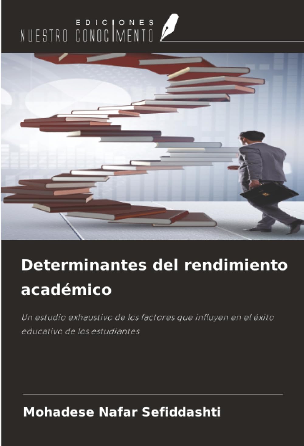 Determinantes del rendimiento académico: Un estudio exhaustivo de los factores que influyen en el éxito educativo de los estudiantes