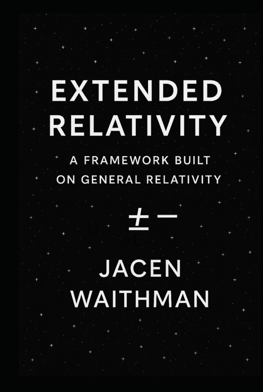 Extended Relativity: A framework built on General Relativity: A Physical Interpretaion of General Relativity Without Changing Its Equations