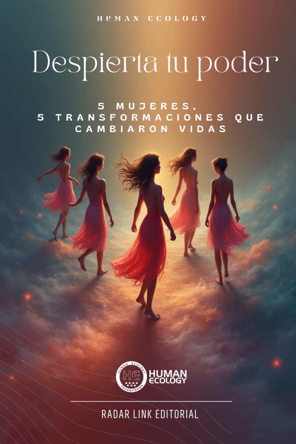 Despierta tu poder: 5 mujeres, 5 transformaciones que cambian vidas