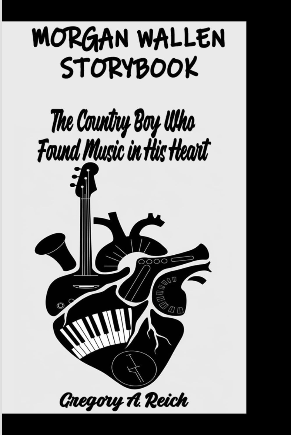 MORGAN WALLEN STORYBOOK: The Country Boy Who Found Music in His Heart