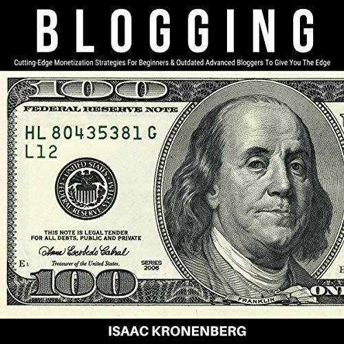 Blogging: Cutting-Edge Monetization Strategies for Beginners and ...