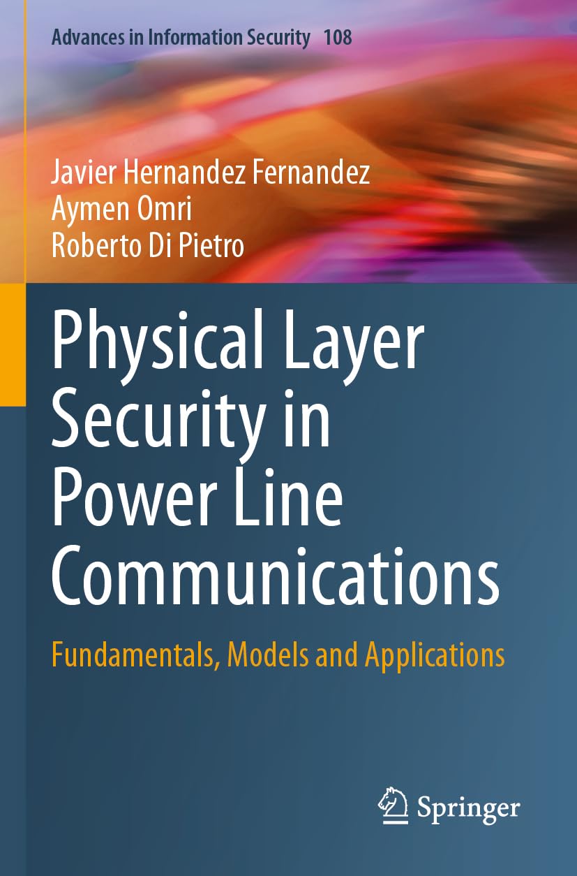 Physical Layer Security in Power Line Communications: Fundamentals, Models and Applications: 108
