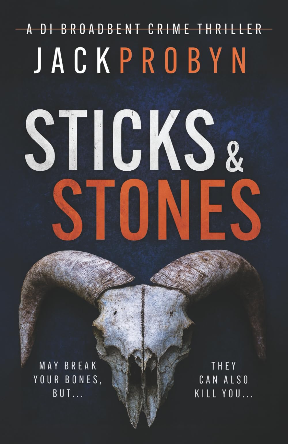 Sticks and Stones: A gripping serial killer thriller with a shocking twist (DI Stephanie Broadbent Surrey Hills Crime Thrillers)