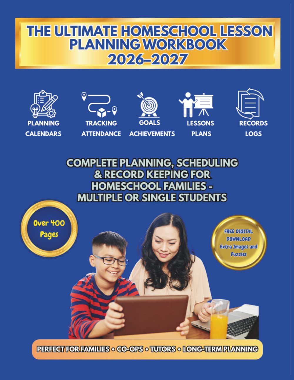 The Ultimate Homeschool Lesson Planning Workbook 2026–2027: The Best Complete Planning, Scheduling & Record Keeping for Homeschool Families (Homeschooling and children's educational activity books)