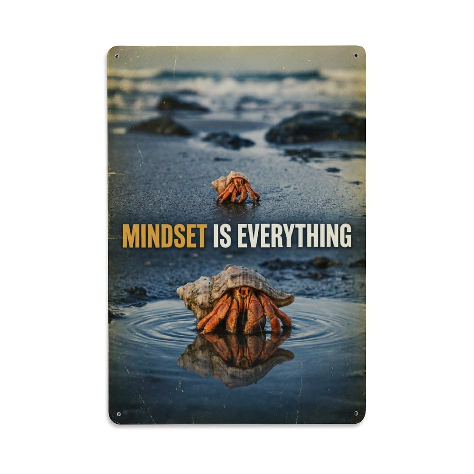 Metal Tin Sign Mindset Is Everything Hermit Crab Motivation Quote