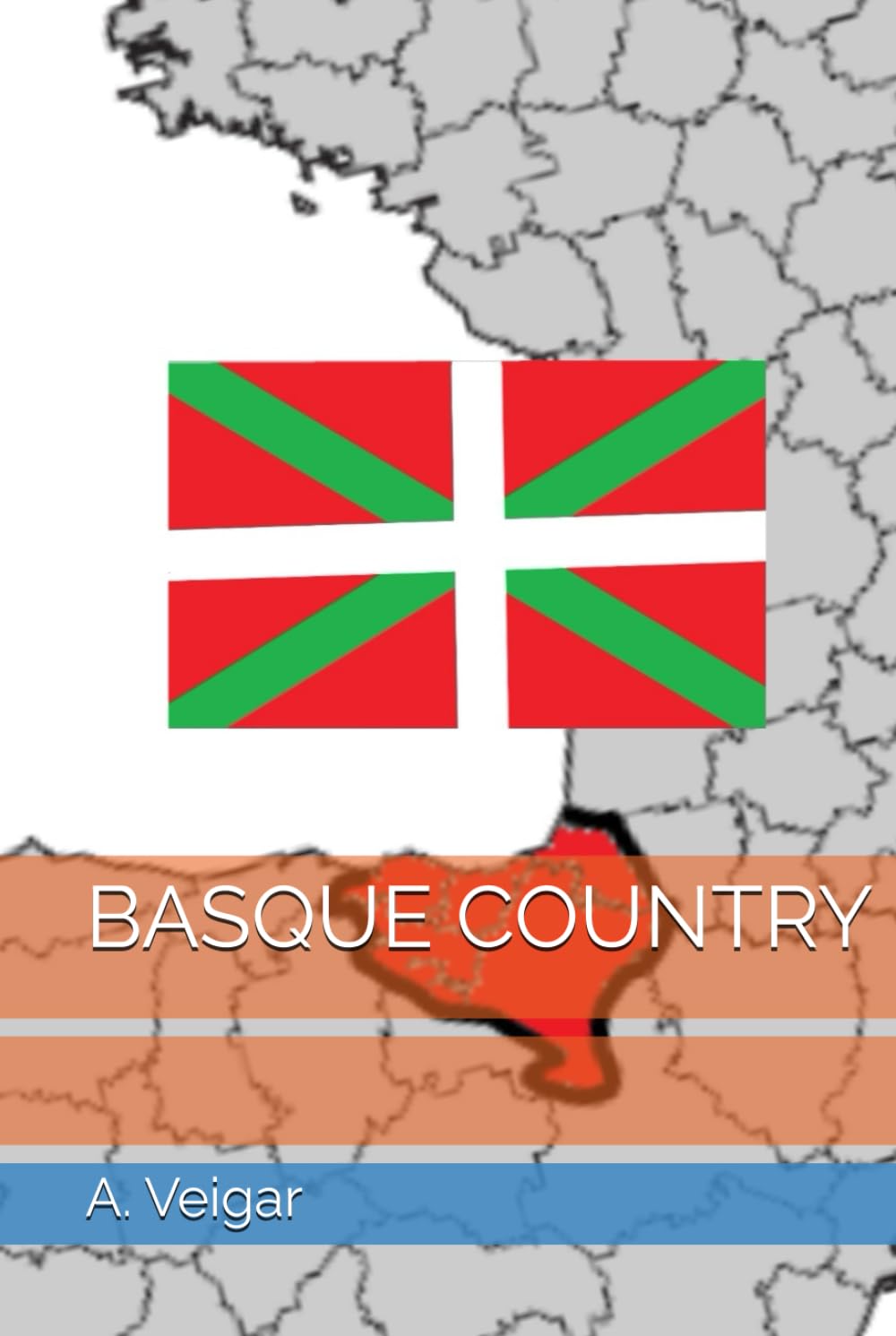 BASQUE COUNTRY (COUNTRIES AND REGIONS OF THE WORLD)