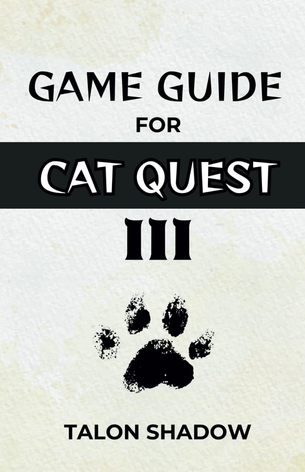 GAME GUIDE for CAT QUEST III: Comprehensive Exploration, Character Builds, Advanced Combat Tactics, and Boss Battle Strategies for the Purribean