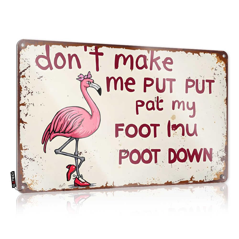 Fzfn Boys Colour Decor For Bedroom Tin Metal Decor Designer | Don't Make Me Put My Foot Down Flamingo Sign Humor Entrance Decoration(30X40cm)