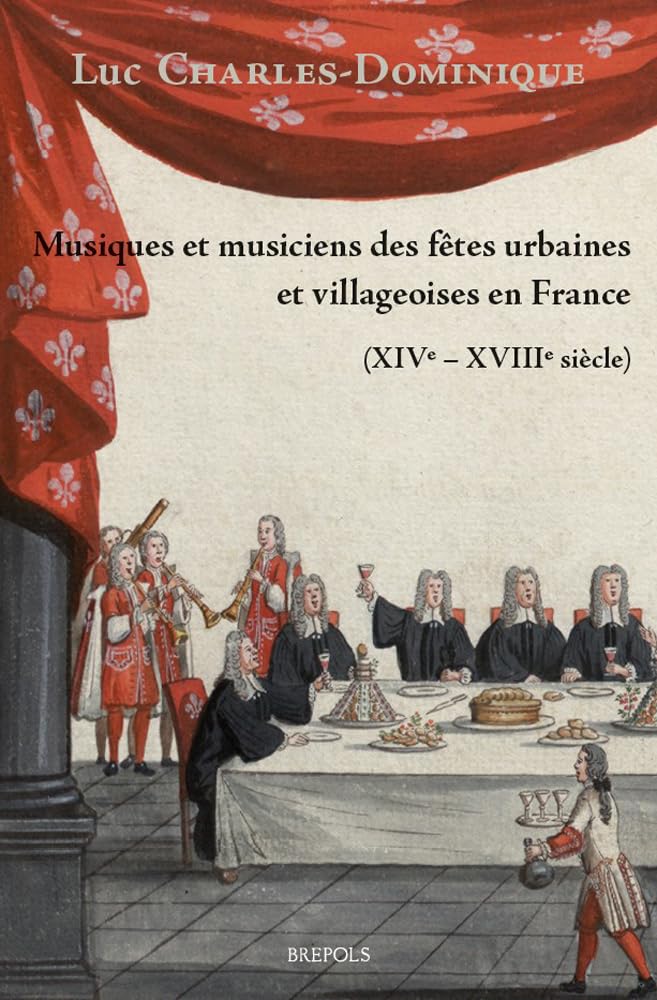 Musiques et musiciens des fêtes urbaines, essai historique et livre de musicologie de France
