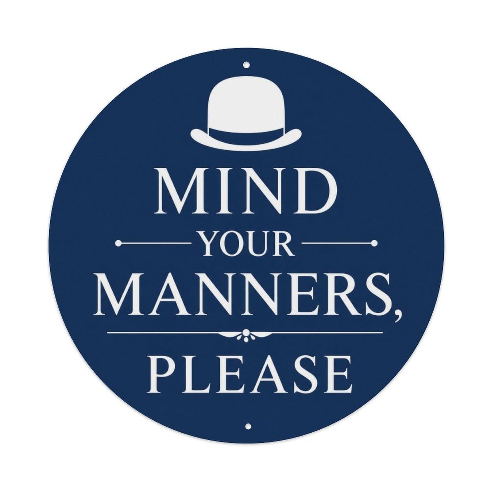 Olyhtr 8X8inch Classic Style Polite Manners Dry Humor British Screenprint Style Metal Tin Sign