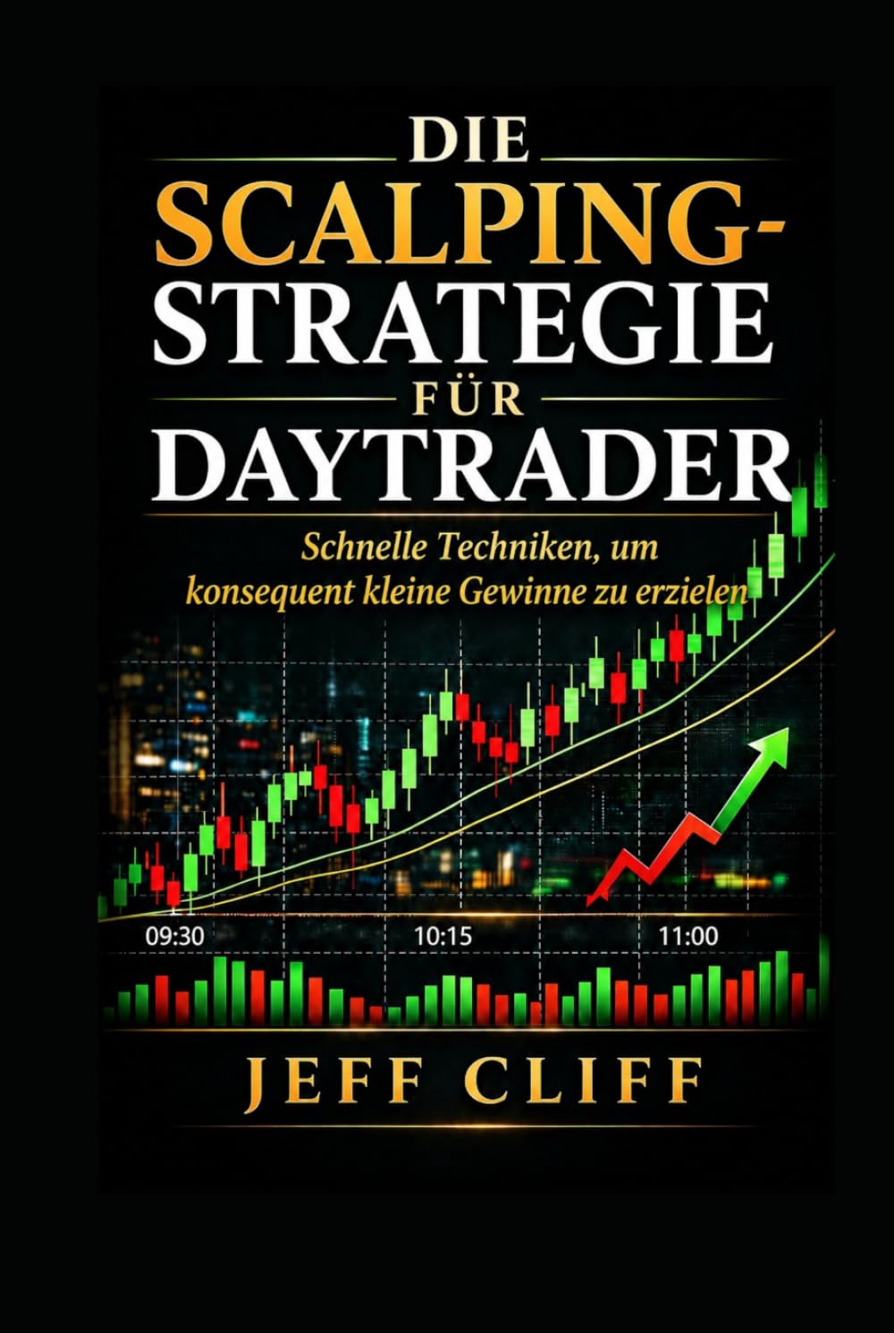 Die Scalping-Strategie für Daytrader: Schnelle Techniken, um konsequent kleine Gewinne zu erzielen