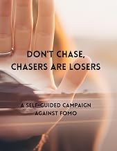 Don't Chase, Chasers Are Losers: A Self-Guided Campaign Against FOMO
