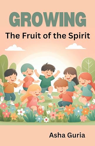 Fruit of the Spirit: Character building Children stories (Stories for Character Building)