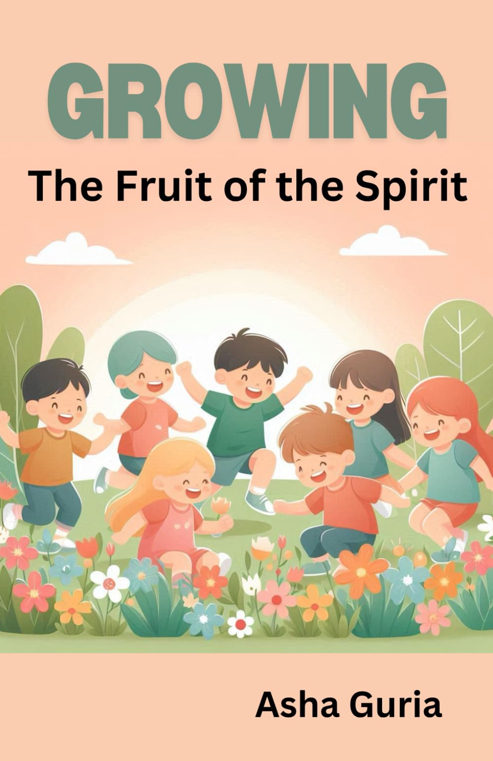 Fruit of the Spirit: Character building Children stories (Stories for Character Building)