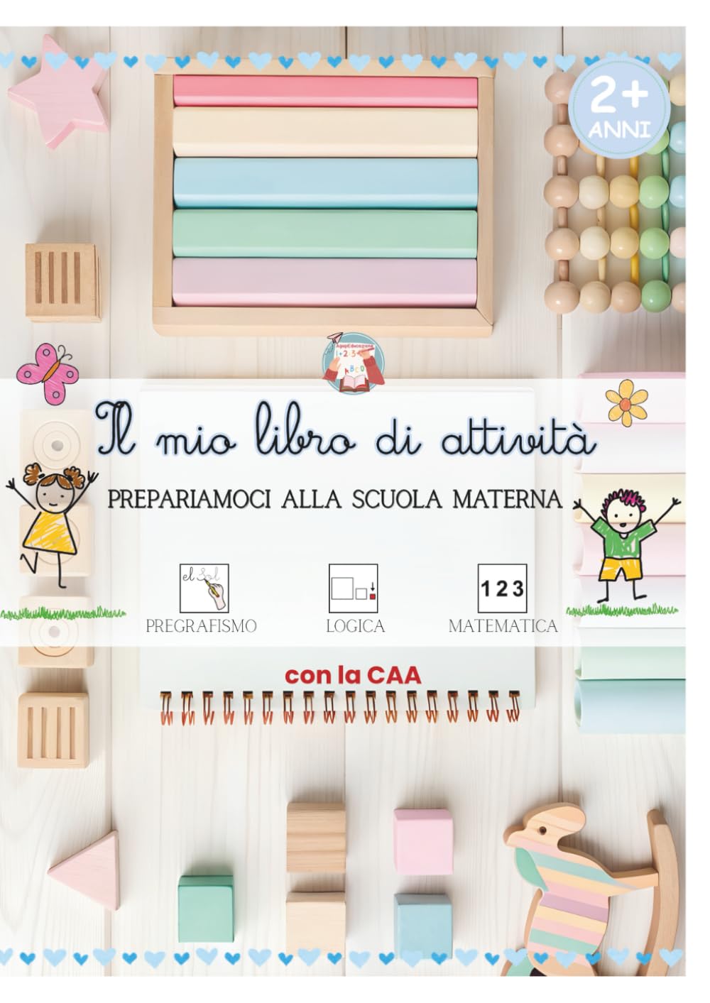 Il mio libro di attività – Prepariamoci alla Scuola Materna: Con la CAA