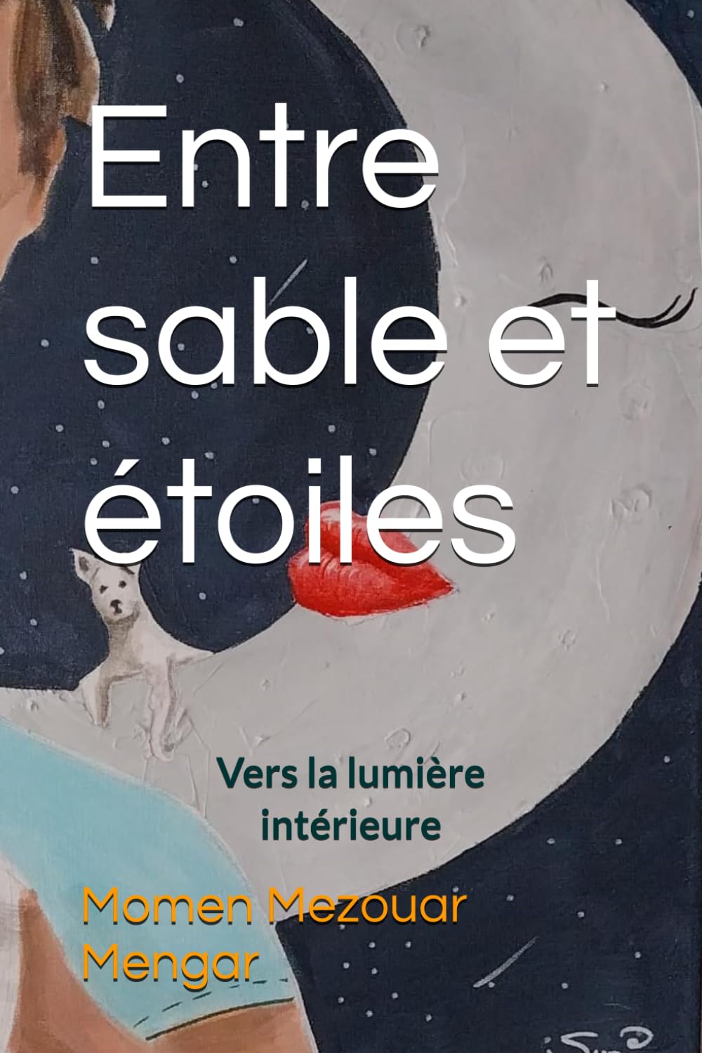 Entre sable et étoiles: Vers la lumière intérieure