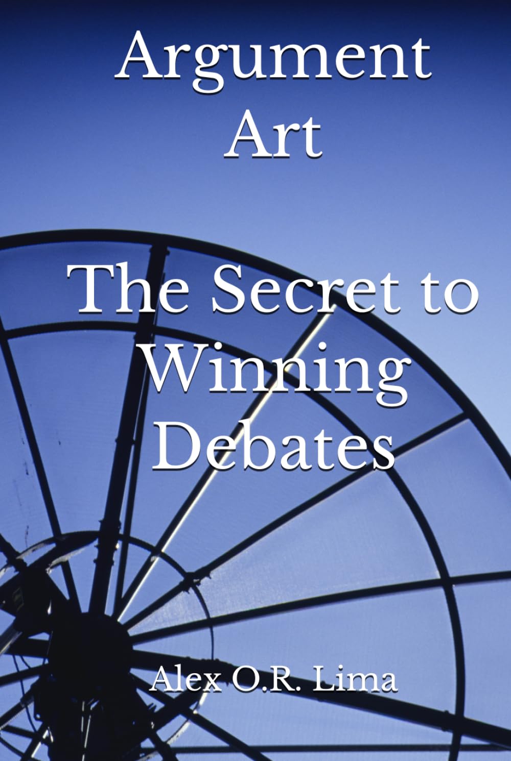 Argument Art: The Secret to Winning Debates