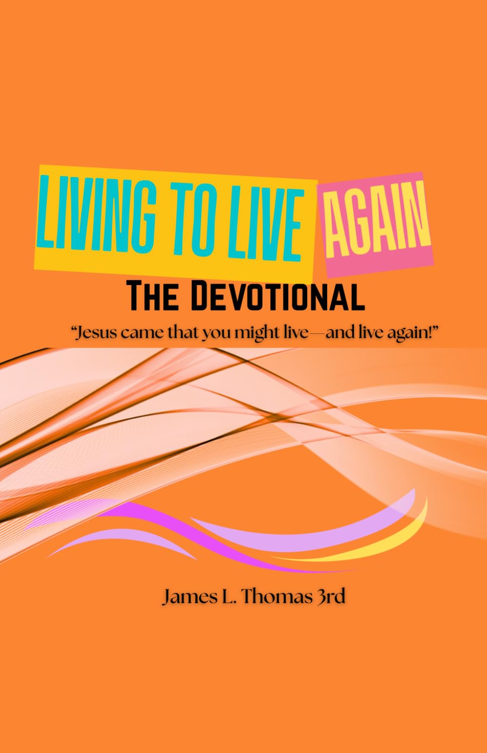 Living to Live AGAIN!