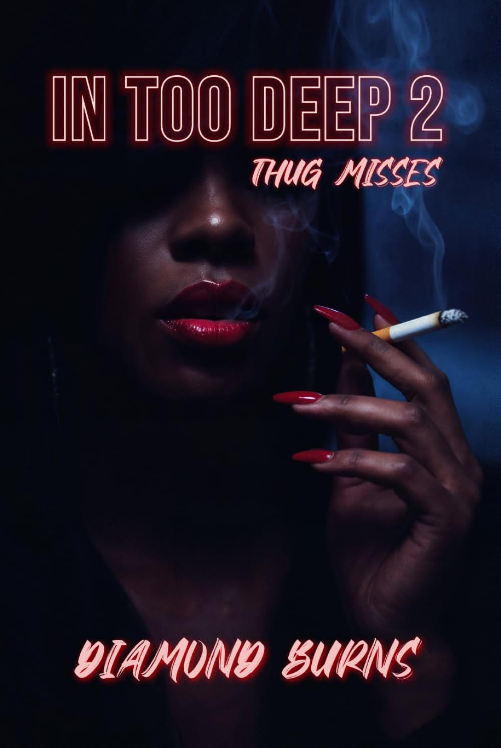 IN TOO DEEP 2: THUG MISSES
