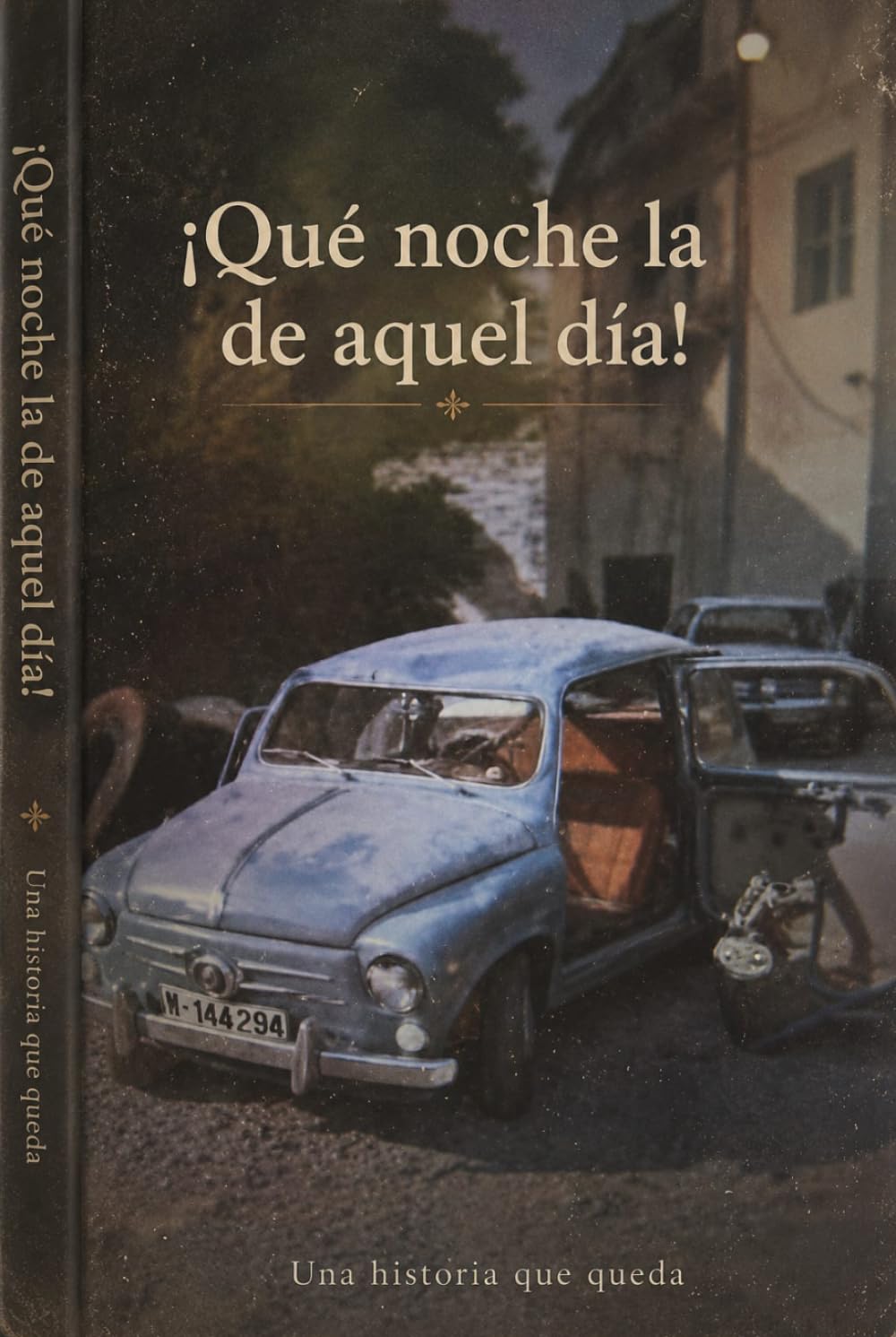 ¡Qué noche la de aquel día!
