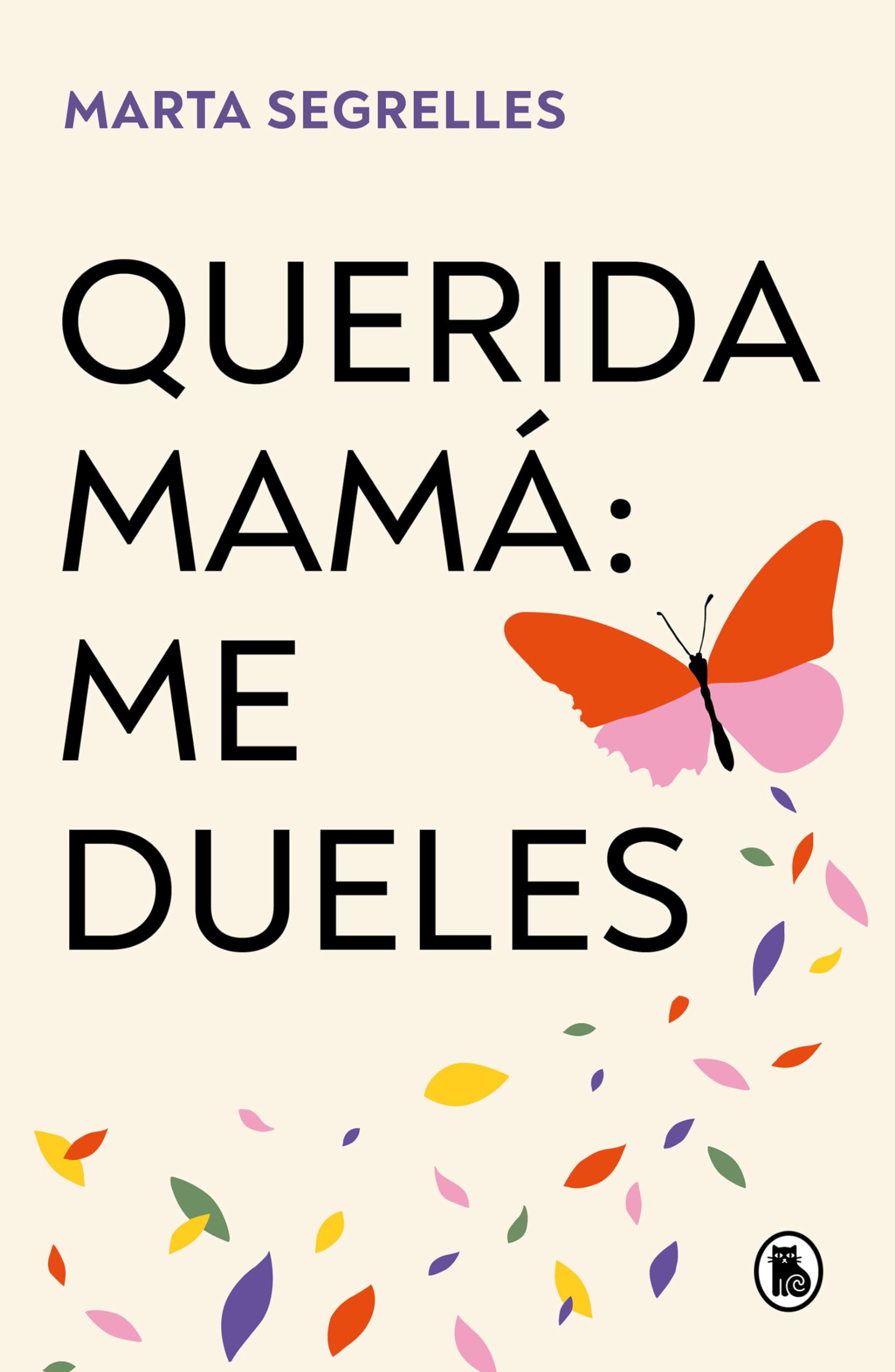 Querida Mamá Me Dueles / Dear Mom: Our Relationship Hurts Me: Me dueles / Our Relationship Hurts Me (Bruguera Tendencias)