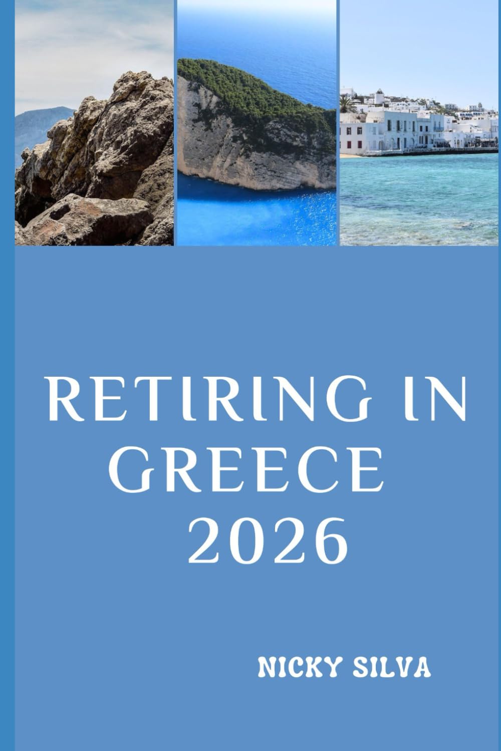 RETIRING IN GREECE 2026: Everything You Need to Know for a Smooth, Secure, and Fulfilling Retirement in Greece