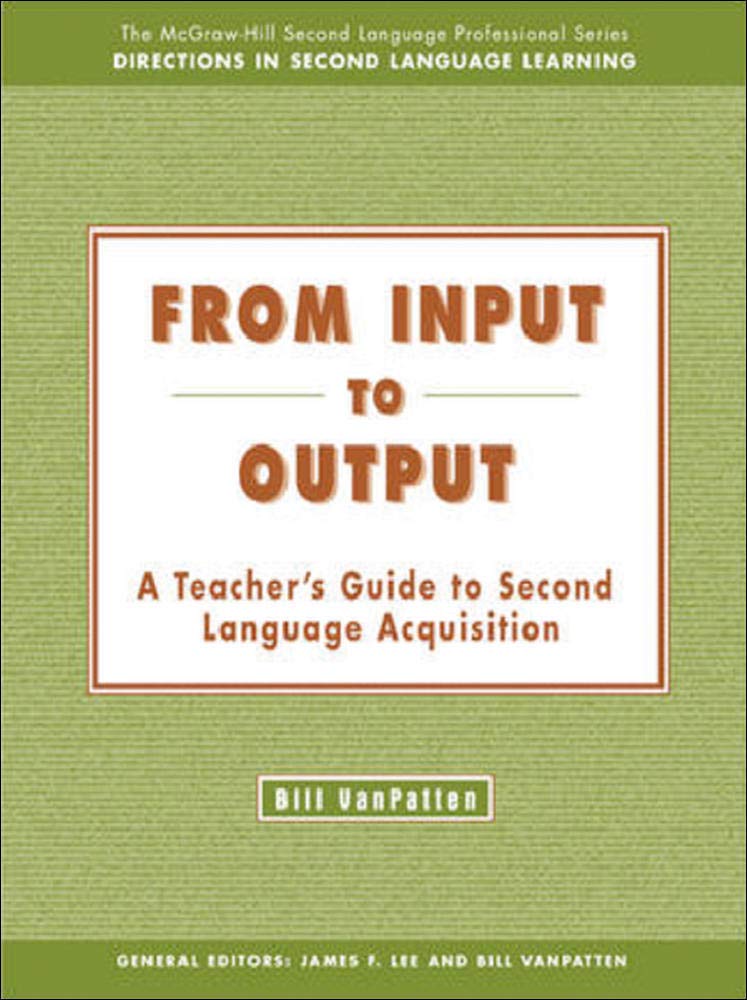 Amazon.com: From Input to Output: A Teacher's Guide to Second Language ...
