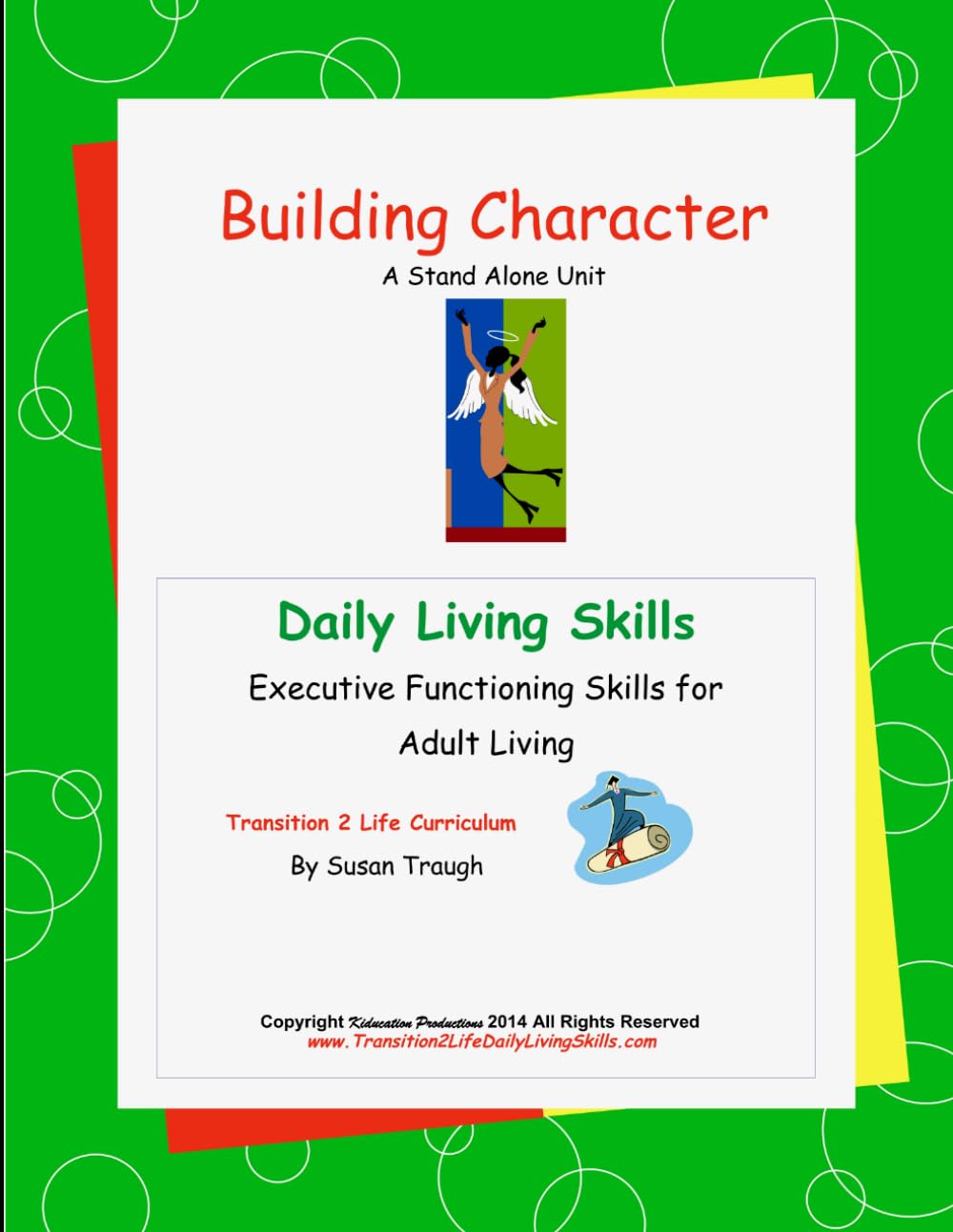 Building Character: from Susan Traugh's Daily Living Skills series promoting skills needed to become a successful adult (Daily Living Skills - Susan Traugh)
