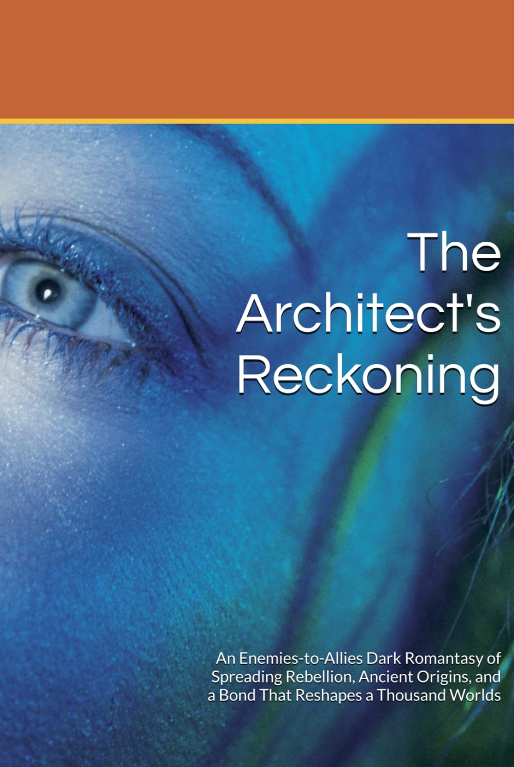The Architect's Reckoning: An Enemies-to-Allies Dark Romantasy of Spreading Rebellion, Ancient Origins, and a Bond That Reshapes a Thousand Worlds (SHADOWVEIL ACADEMY CHRONICLES)
