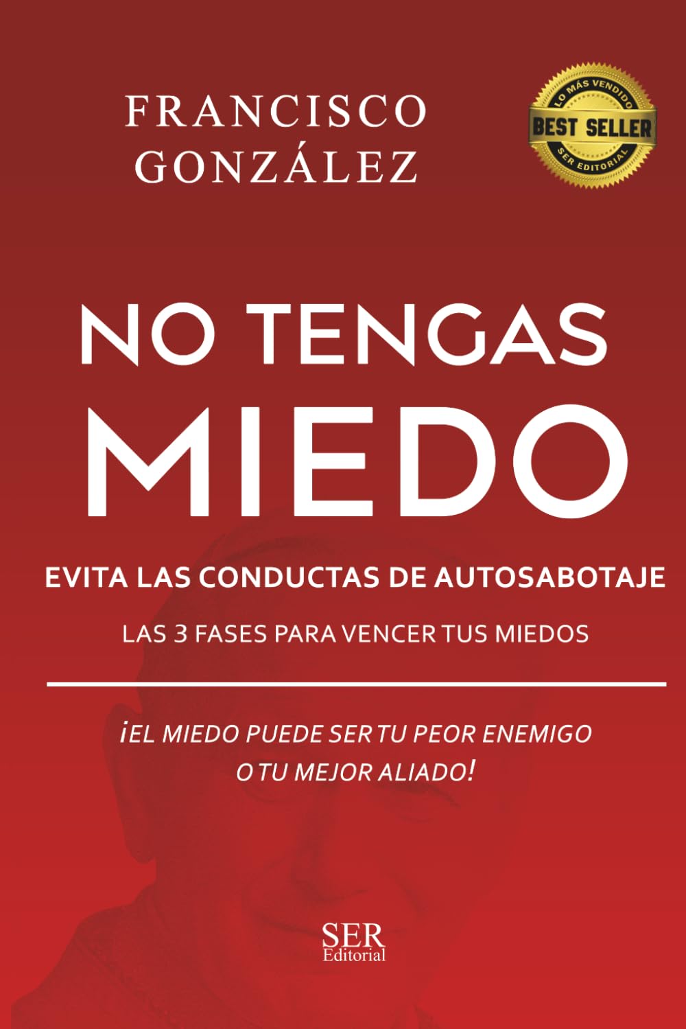 No tengas miedo: Atrévete a descubrir tu grandeza interior
