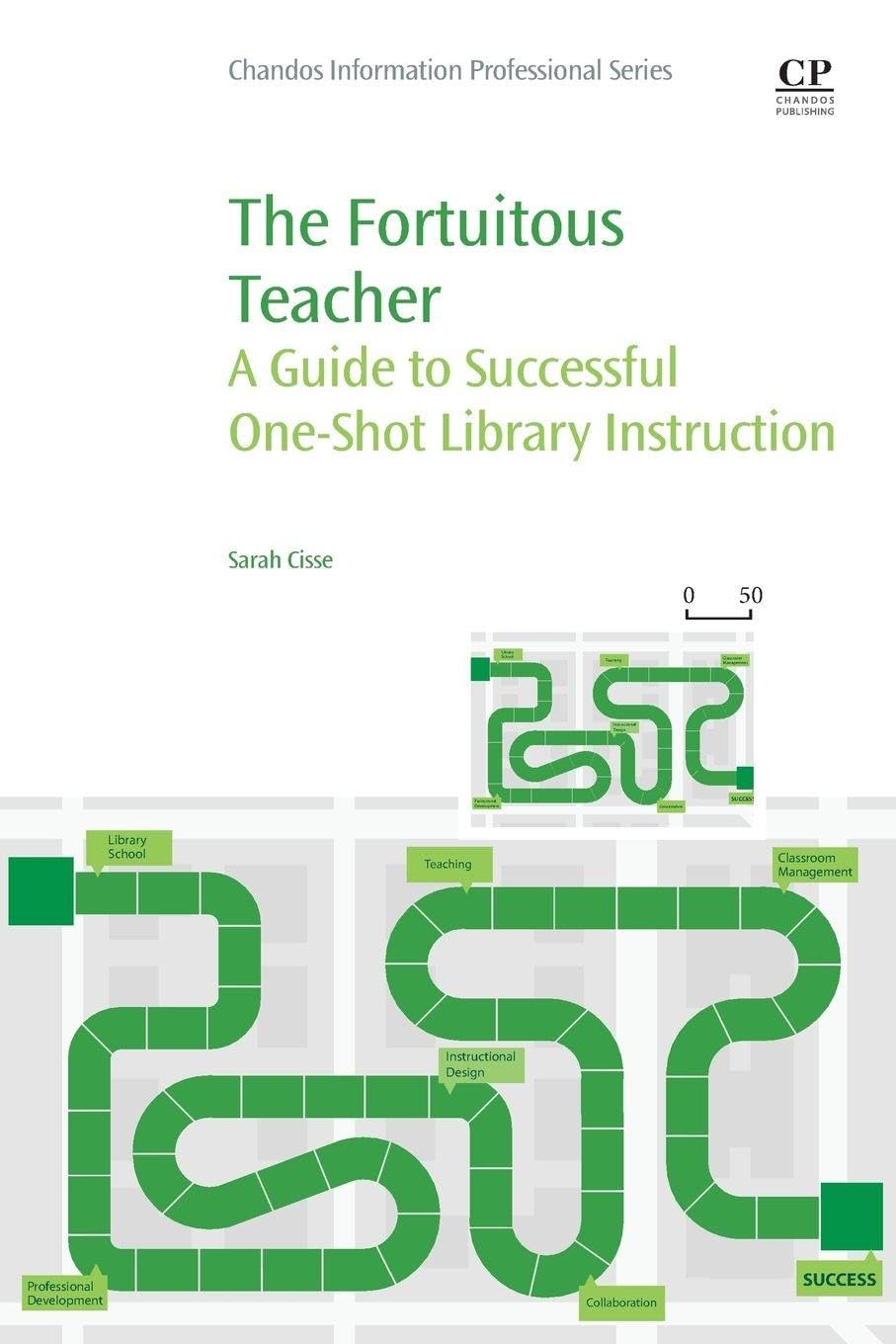 Buy The Fortuitous Teacher: A Guide to Successful One-shot Library Instruction — BookShops.in