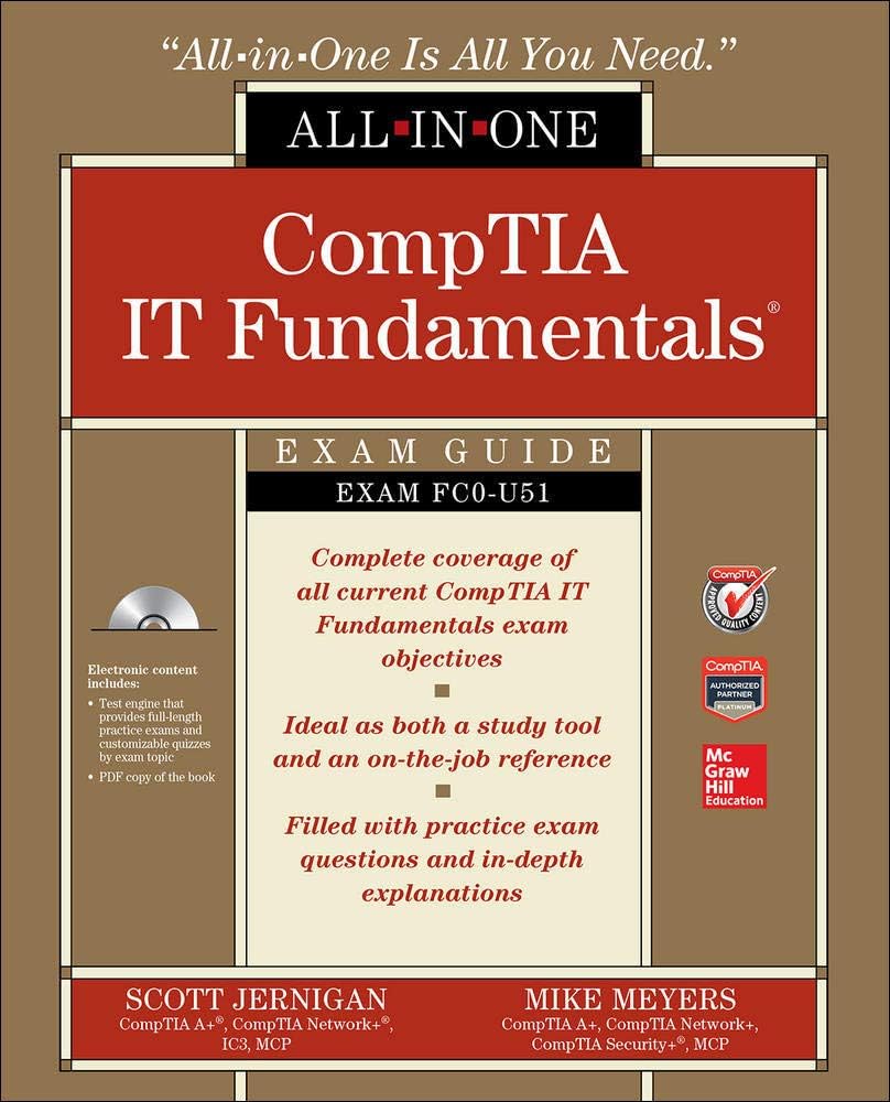 CompTIA IT Fundamentals All-in-One Exam Guide (Exam FC0-U51)