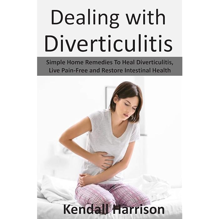 Buy Dealing with Diverticulitis Simple Home Remedies to Heal