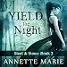 Yield the Night: Steel & Stone Series #3