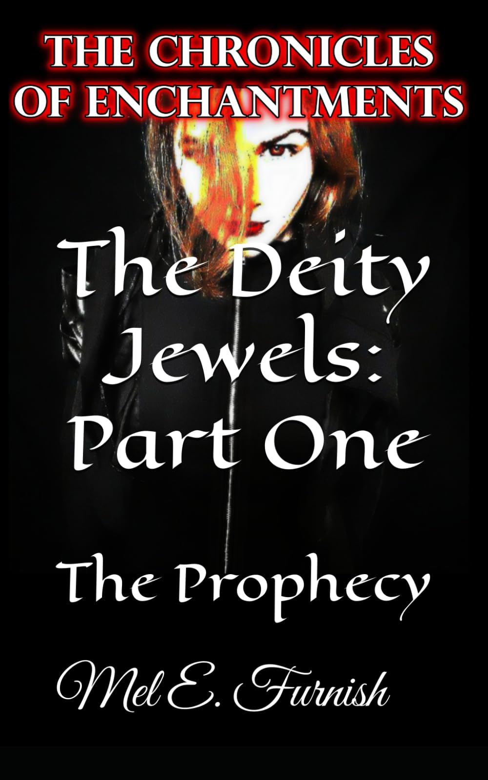 The Deity Jewels: Part One: The Prophecy (The Chronicles of Enchantments)
