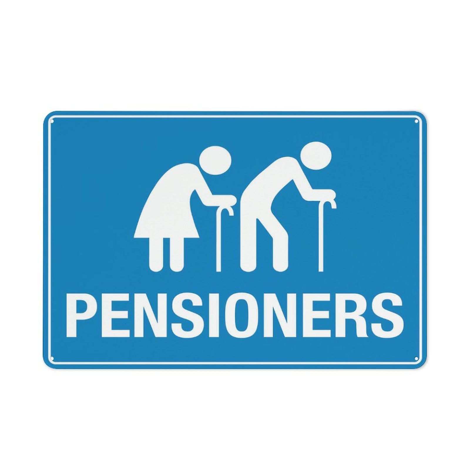 Pensioners Sign 8X12 Inch Rust Free Aluminum Easy To Read & Sturdy Keep Out Outdoor Metal Signs For Home Farm Yard