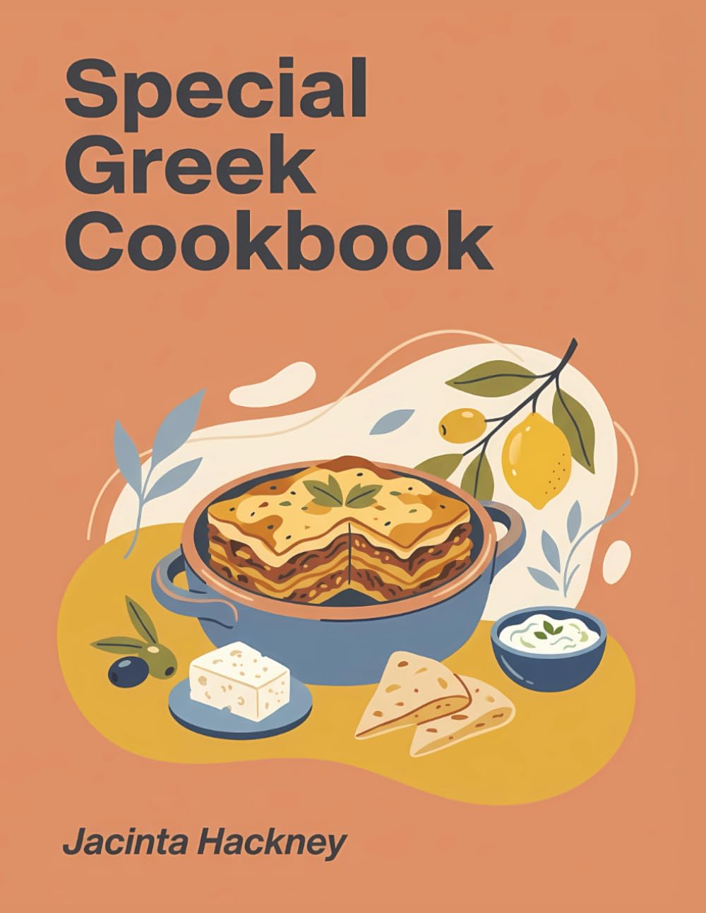Special Greek Cookbook: 238 Greek Recipes for Cozy Evenings