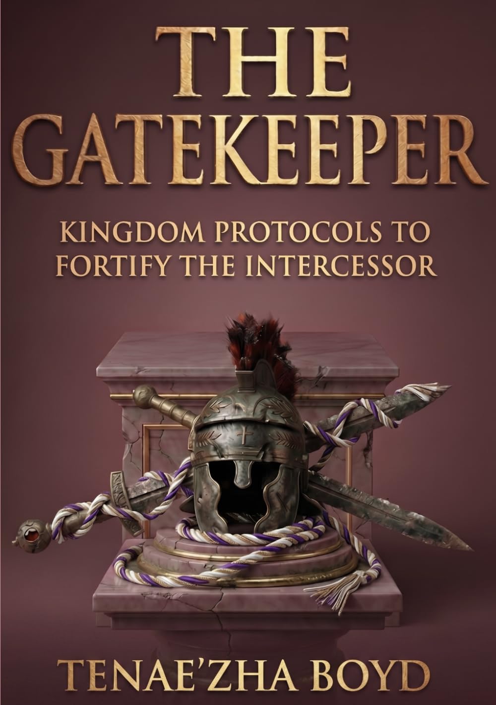 THE GATEKEEPER: “Kingdom Protocols To Fortify The Intercessor” (IN THE BETWEEN)
