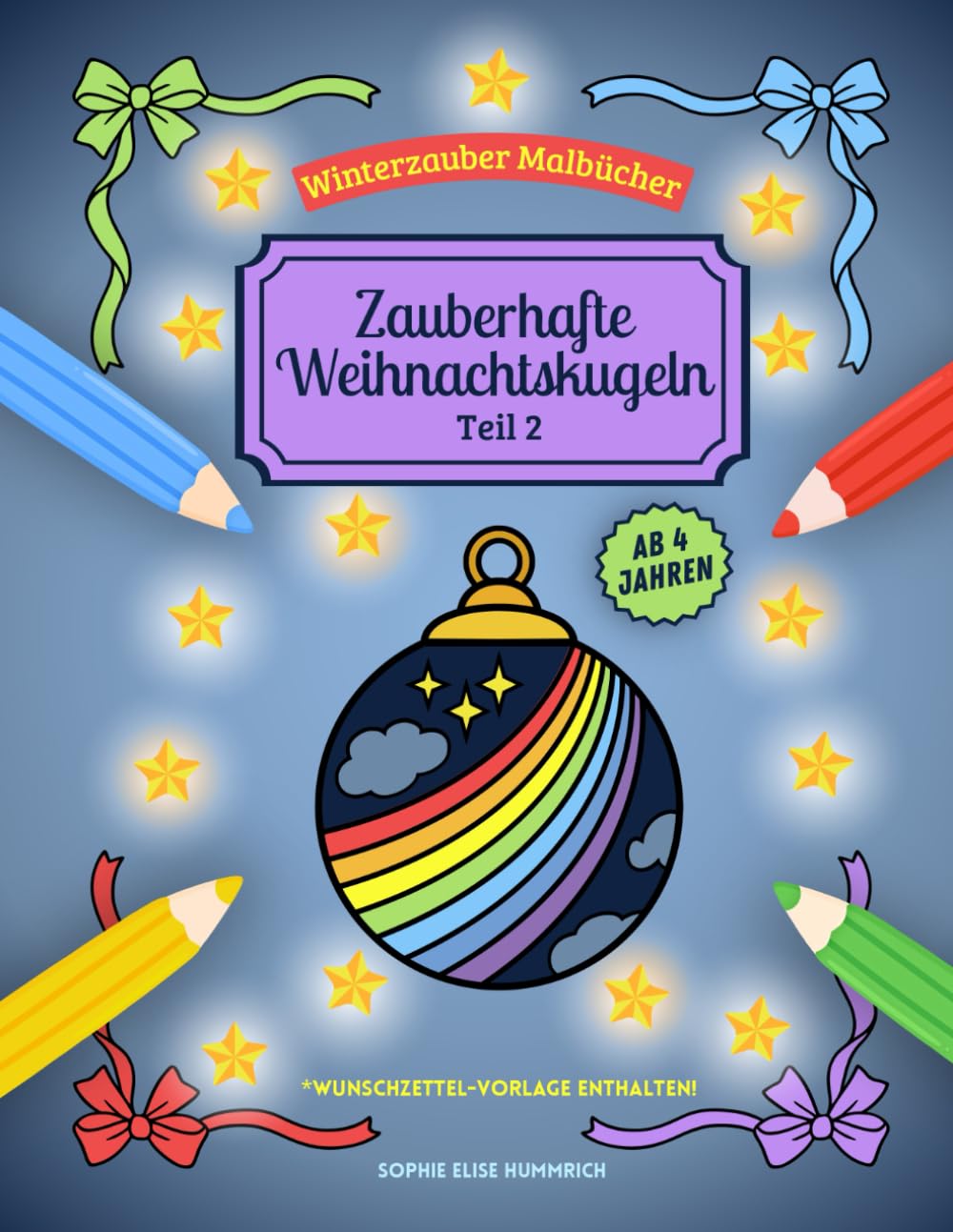 Zauberhafte Weihnachtskugeln Teil 2 – Malbuch für Kinder: Nochmehr festliche Weihnachtskugeln zum Ausmalen – kreativer Malspaß für Kinder ab 4 Jahren (Winterzauber-Malbücher)