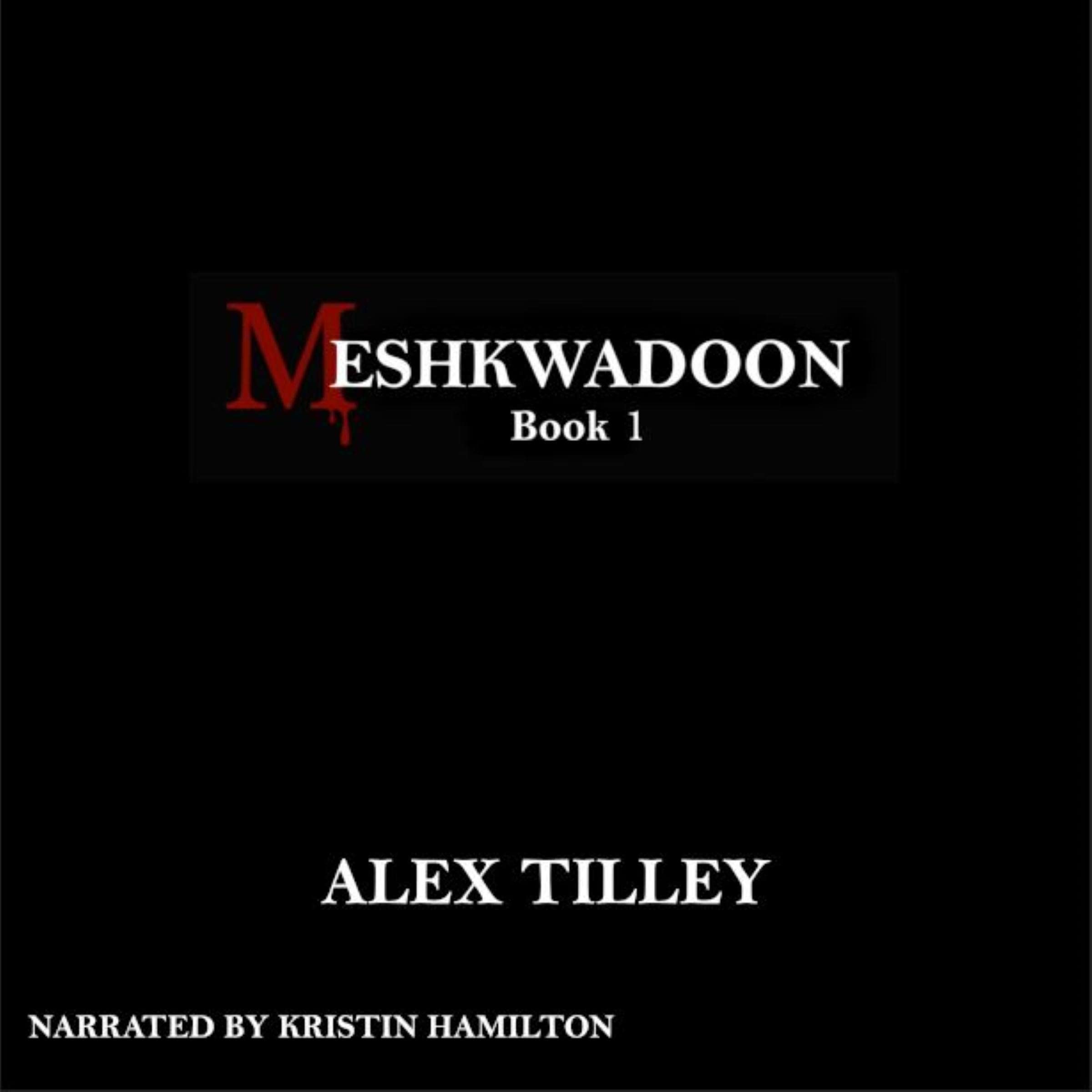 Meshkwadoon: Book 1