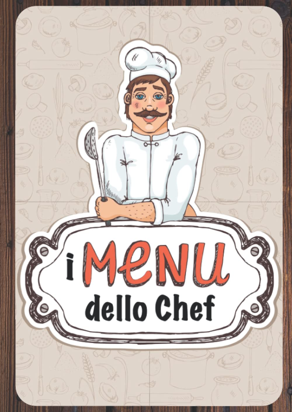 Copertina I menù dello Chef Notebook con lista della spesa e menù giornalieri da compilare: Quaderno in A4 con 90 pagine per cuochi professionisti e amatoriali